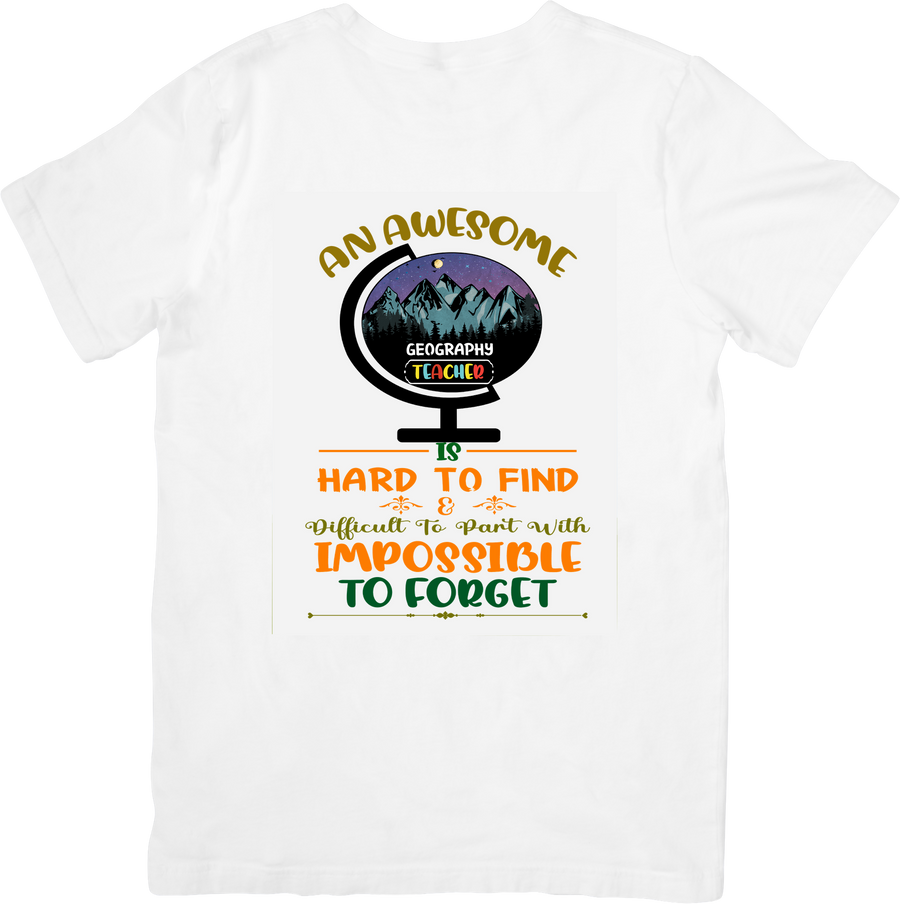 Awesome Geography Teacher Hard To Find Impossible To Forget T-Shirt | Appreciation Graphic Tee | Teacher Gift