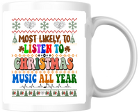 Thumbnail for Most Likely To Listen To Christmas Music Mug | Funny Holiday Coffee Mug | Christmas Gift