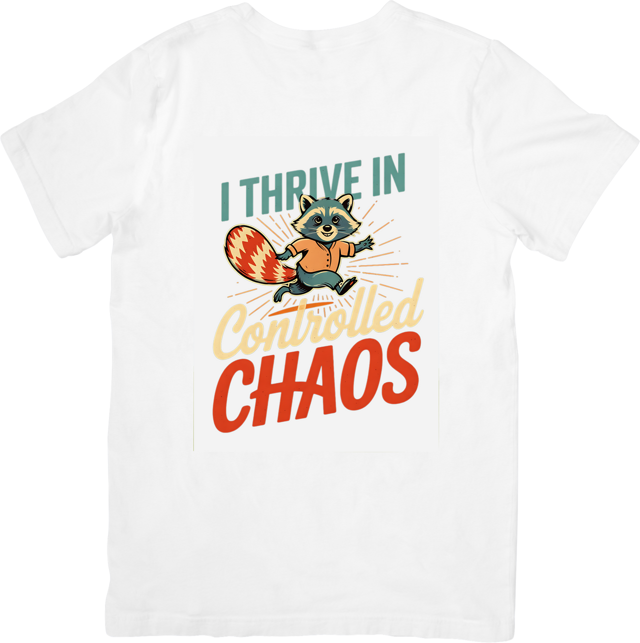I Thrive In Controlled Chaos Raccoon T-Shirt | Funny Retro Animal Quote Graphic Tee