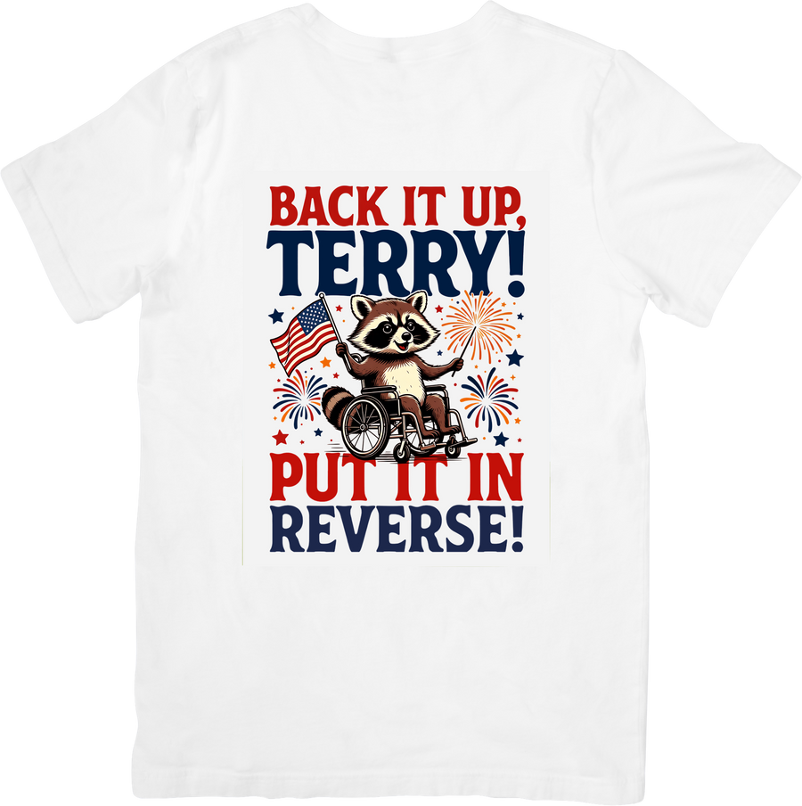 Back It Up Terry Put It In Reverse Raccoon T-Shirt | Funny Patriotic 4th Of July Graphic Tee