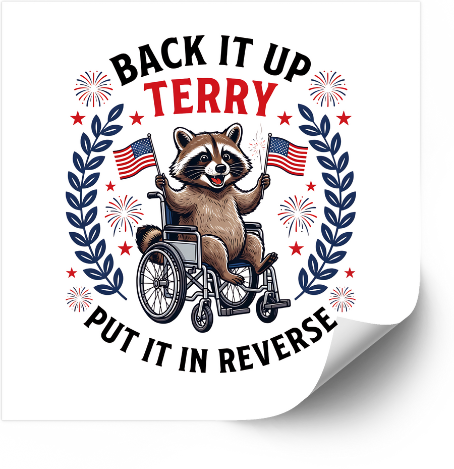 Back It Up Terry Put It In Reverse Sticker | Funny Patriotic Raccoon 4th Of July Vinyl Decal